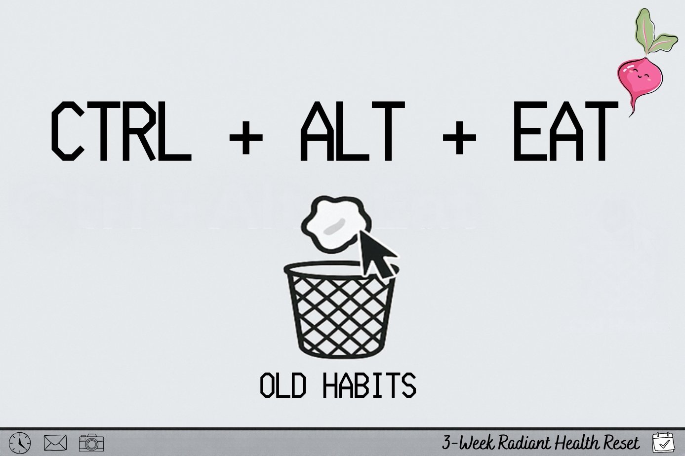 Ctrl + Alt + Eat: Radiant Health Reset